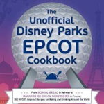 The Unofficial Disney Parks EPCOT Cookbook de Ashley Craft