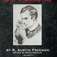 The Complete Dr. Thorndyke - Volume VI: A Certain Dr. Thorndyke