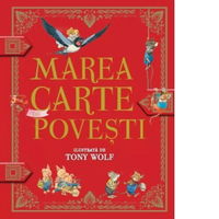 Marea carte de povești - Hardcover - Tony Wolf - Litera, 