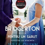 Bridgerton. Pentru un sarut. Povestea lui Hyacinth. Vol. 7 - Julia Quinn, Litera