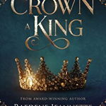 To Crown A King