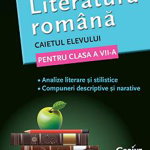 LITERATURA ROMANA. CAIETUL ELEVULUI PENTRU CLASA A VII-A, CORINT