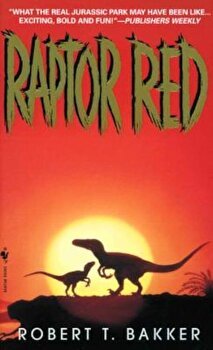 Raptor Red, Paperback - Robert T. Bakker