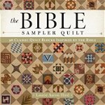 The Bible Sampler Quilt: 96 Classic Quilt Blocks Inspired by the Bible, Paperback - Laurie Aaron Hird