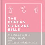 The Korean Skincare Bible 