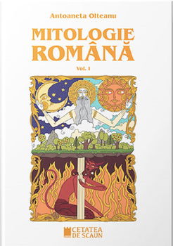 Mitologie Romana
Antoaneta Olteanu
Vezi mai multe