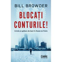 eBook Blocati conturile! Crima si spalare de bani in Rusia lui Putin - Bill Browder, Bill Browder