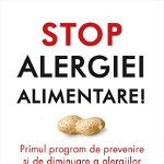 Stop alergiei alimentare! - Paperback - Kari Nadeau - All, 