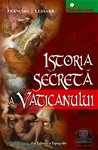 Istoria secreta a Vaticanului - Francois-J. Lessard