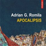 Apocalipsis - Adrian G. Romila, Polirom