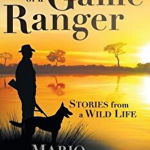 Heart of a Game Ranger: Stories from a Wild Life - Mario Cesare