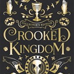 Crooked Kingdom: Collector's Edition, Hardback - Leigh Bardugo