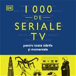1000 de seriale TV pentru toate starile si momentele