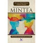 Reconfigureaza-ti mintea - Dr. Lewis Mehl-Madrona