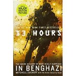 13 Hours: The Inside Account of What Really Happened in Benghazi - Mitchell Zuckoff, Mitchell Zuckoff