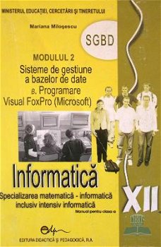 Informatica M2 - Clasa 12 - Manual - Mariana Milosescu, Mariana Milosescu