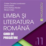 Limba şi literatura română clasa a XI-a. Ghid de pregătire (Ciocaniu), Editura NICULESCU