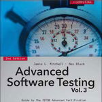 Advanced Software Testing, Volume 3: Guide to the ISTQB Advanced Certification as an Advanced Technical Test Analyst, Paperback - Jamie L. Mitchell