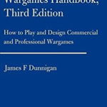 Wargames Handbook: How to Play and Design Commercial and Professional Wargames, Paperback - James F. Dunnigan