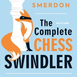 Carte : The Complete Chess Swindler: How to Save Points from Lost Positions - David Smerdon