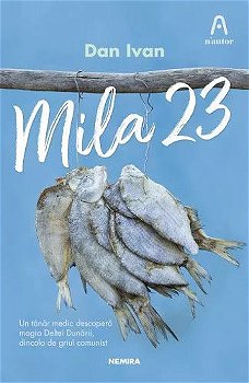 Mila 23 - Paperback brosat - Dan Ivan - Nemira, 