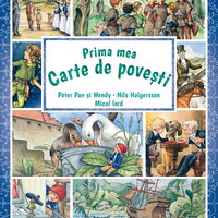 Prima mea carte de povești: Peter Pan și Wendy, Nils Holgersson, Micul lord, 