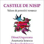 Castele de nisip. Volum de povestiri romance