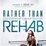 Rather Than Rehab: Quit Bulimia &amp