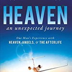 Heaven, an Unexpected Journey: One Man's Experience with Heaven, Angels, and the Afterlife, Paperback - Jim Woodford