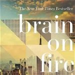 Brain on Fire: My Month of Madness, Susannah Cahalan