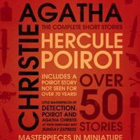 Hercule Poirot: the Complete Short Stories Hercule Poirot: the Complete Short Stories