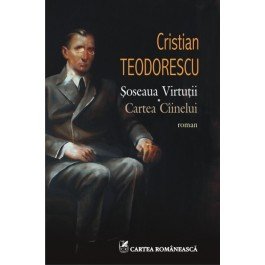 eBook soseaua Virtutii. Cartea Ciinelui - Cristian Teodorescu, Cristian Teodorescu