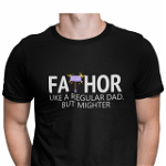 Tricou pentru barbati, tatici, Priti Global, FATHOR, Like a regular dad, but mighter, PRITI GLOBAL