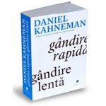 Gandire rapida, gandire lenta - Daniel Kahneman