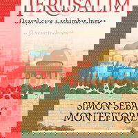 Ierusalim. Orașul care a schimbat lumea. O poveste ilustrată - Simon Sebag Montefiore, Pandora M