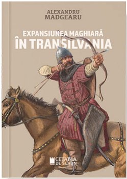 Expansiunea maghiara in Transilvania - Alexandru Madgearu