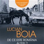 De ce este Romania altfel? 10 ani mai tarziu., Lucian Boia