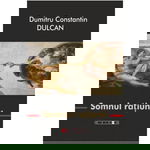Somnul Ratiunii - Dumitru Constatin Dulcan