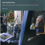 The Painter Ras. A Guide to the Painter Members of the Royal Academy of Arts with Examples of Their Work - Dennis Toff, Astro