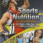 Sports Nutrition for Teen Athletes: Eat Right to Take Your Game to the Next Level, Paperback - Dana Meachen Rau