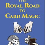 The Royal Road to Card Magic 9780486408439