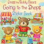 Dress the teddy bears going to the shops sticker book