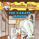 The Karate Mouse, Paperback - Geronimo Stilton