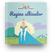 Volumul 34. Primele mele povesti. Regina albinelor, Primele Mele Povesti