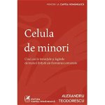 Celula de minori - Paperback brosat - Alexandru Teodorescu - Cartea Românească | Art, 