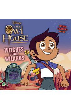Owl House: Witches Before Wizards