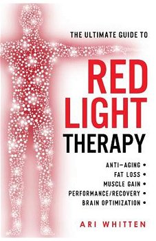 The Ultimate Guide to Red Light Therapy: How to Use Red and Near-Infrared Light Therapy for Anti-Aging