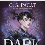 Dark Heir - C. S. Pacat, editia 2023