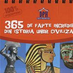 Calendar - 365 de fapte incredibile din istoria unor civilizații - Hardcover - *** - Didactica Publishing House, 