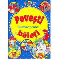 Povesti ilustrate pentru baieti